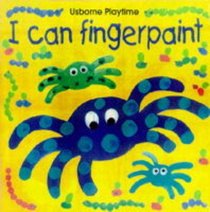 I Can Fingerpaint (Usborne Playtime)