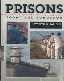 Prisons Today and Tomorrow