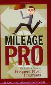 Mileage Pro: The Insider's Guide to Frequent Flyer Programs