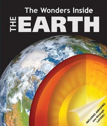 The Wonders Inside: The Earth