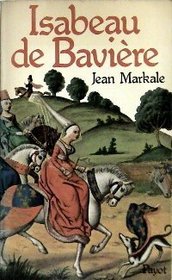 Isabeau de Baviere (Bibliotheque historique) (French Edition)