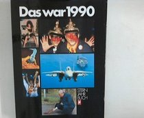 Das war 1990. Stern- Jahrbuch