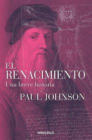 El renacimiento / The renaissance: Una Breve Historia / a Brief History (Spanish Edition)