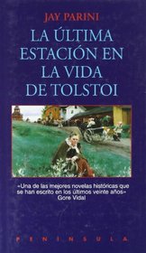 La Ultima Estacion En La Vida de Tolstoi (Spanish Edition)