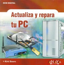 Actualiza y repara tu PC (OCIO DIGITAL) (Ocio Digital / Leisure Time Digital)