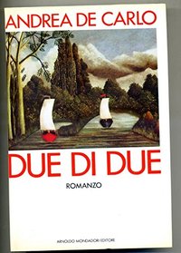 Due di due: Romanzo (Scrittori italiani e stranieri) (Italian Edition)