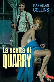 La scelta di Quarry (Quarry's Choice) (Quarry, Bk 12) (Italian Edition)