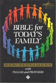 Bible for Today's Family with Psalms and Proverbs