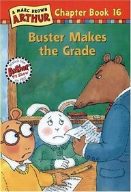 Buster Makes the Grade (Arthur Chapter Book, No. 16)