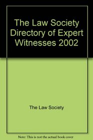 The Law Society Directory of Expert Witnesses 2002