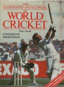 The illustrated encyclopedia of world cricket