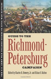 Guide to the Richmond-Petersburg Campaign (U.S. Army War College Guides to Civil War Battles)