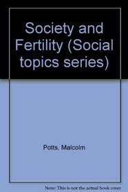 Society and fertility (Social topics series)