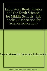 Laboratory Book: Physics and the Earth Sciences for Middle Schools
