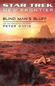 Blind Man's Bluff (Star Trek: New Frontier, Bk 18)