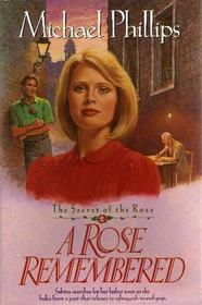 A Rose Remembered (The Secret of the Rose, 2)