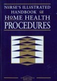 Nurse's Illustrated Handbook of Home Health Procedures