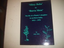 Missy Baba to Burra Mem: The Life of a Planter's Daughter in Northern India, 1913-70