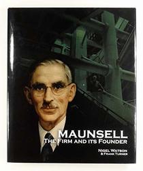Maunsell: The Firm and Its Founder