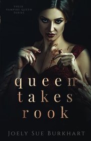 Queen Takes Rook (Their Vampire Queen) (Volume 4)