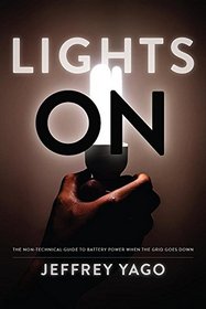 Lights On: The Non-technical Guide to Battery Power When the Grid Goes Down