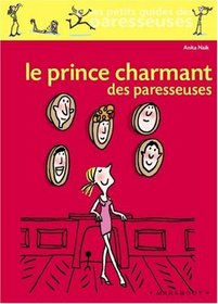 Le Prince Charmant des paresseuses (French Edition)