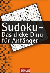 Sudoku - Das dicke Ding fr Anfnger
