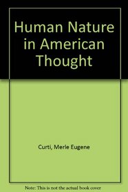 Human Nature in American Thought: A History