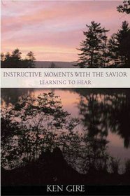 Instructive Moments with the Savior