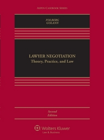 Lawyer Negotiation: Theory Practice & Law Second Edition