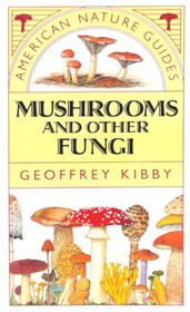 Mushrooms and Other Fungi (American Nature Guides)
