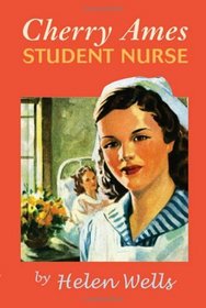 Cherry Ames, Student Nurse (Cherry Ames, Bk 1)