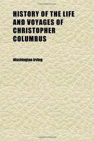 History of the Life and Voyages of Christopher Columbus (Volume 02)