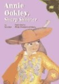 Annie Oakley, Sharp Shooter (Read-It! Readers)