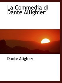 La Commedia di Dante Allighieri