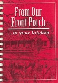From our Front Porch- to your kitchen