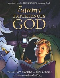 Sammy Experiences God: An Experiencing God at Home Storybook