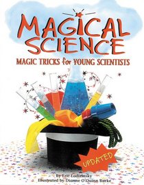 Magical Science: Magic Tricks for Young Scientists