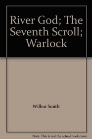 River God; The Seventh Scroll; Warlock