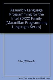 Assembly Language Programming for the Intel 80Xxx Family (Macmillan Programming Languages Series)
