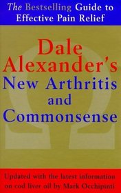 Dale Alexander's New Arthritis and Commonsense