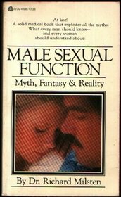 Male Sexual Function:  Myth, Fantasy, Reality