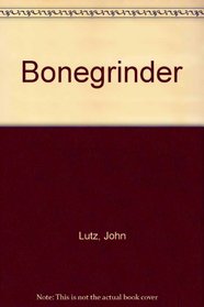 Bonegrinder