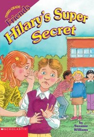 Hilary's Super Secret (Third Grade Friends)
