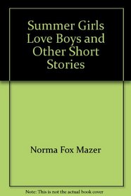 Summer Girls, Love Boys, and Other Short Stories