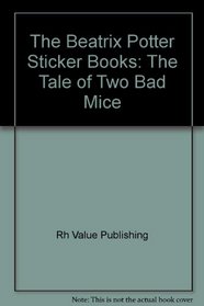 The Beatrix Potter Sticker Books : The Tale of Two Bad Mice