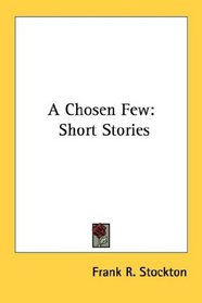 A Chosen Few: Short Stories