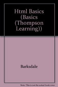 HTML BASICS (Basics (Thompson Learning))