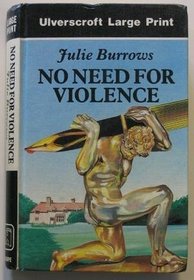 No Need for Violence (Ulverscroft Large Print)