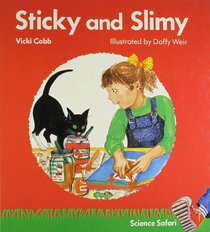 Sticky and Slimy (Science Safari)